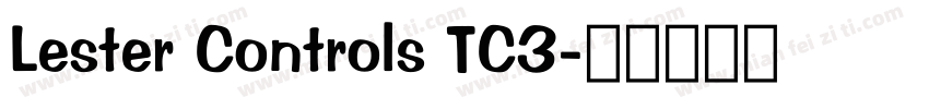Lester Controls TC3字体转换